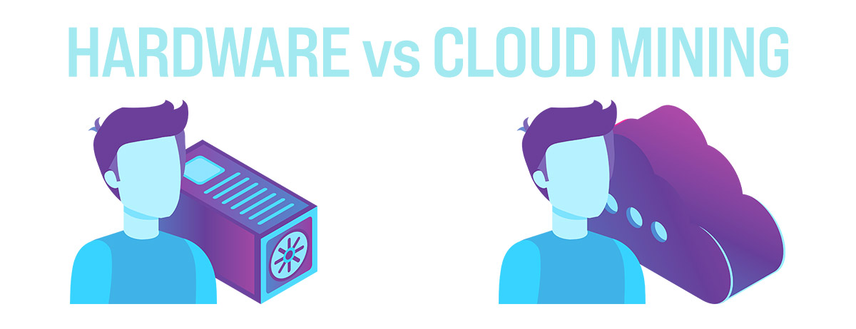 Hardware vs Cloud Mining